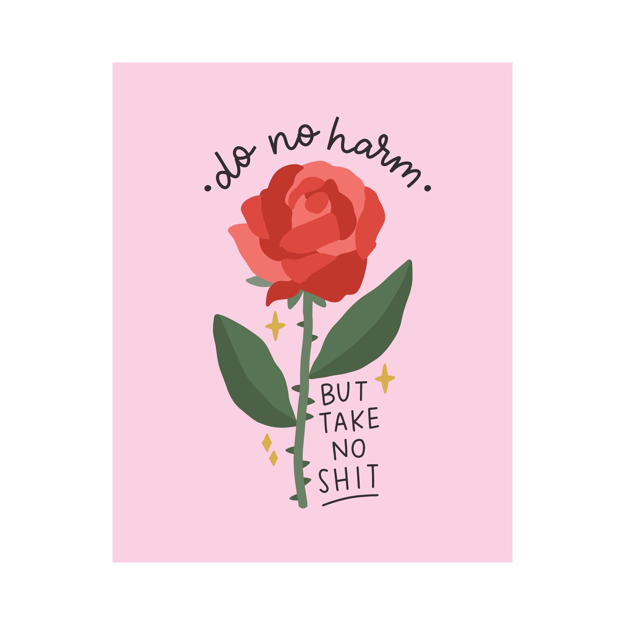 Do No Harm, But Take No Shit Unframed Art Print
