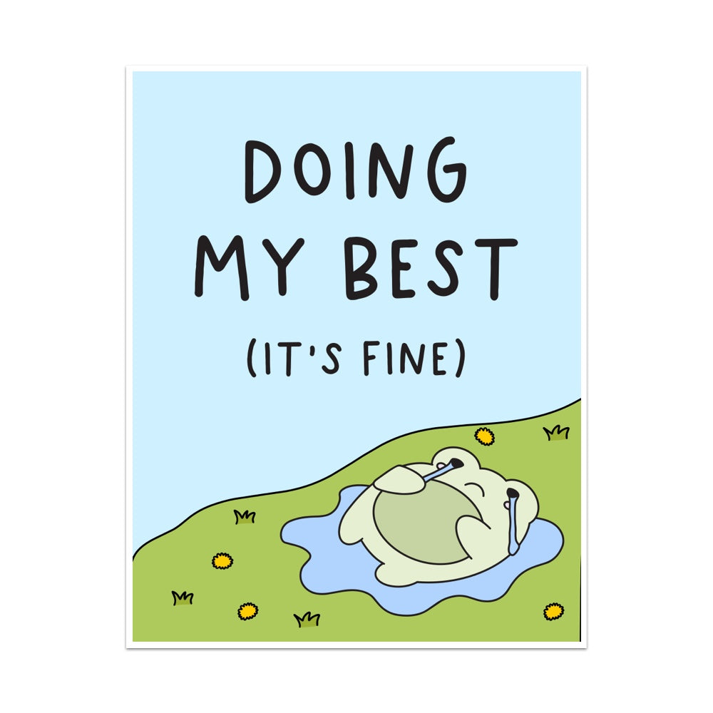 Doing My Best (It's Fine) Unframed Art Print