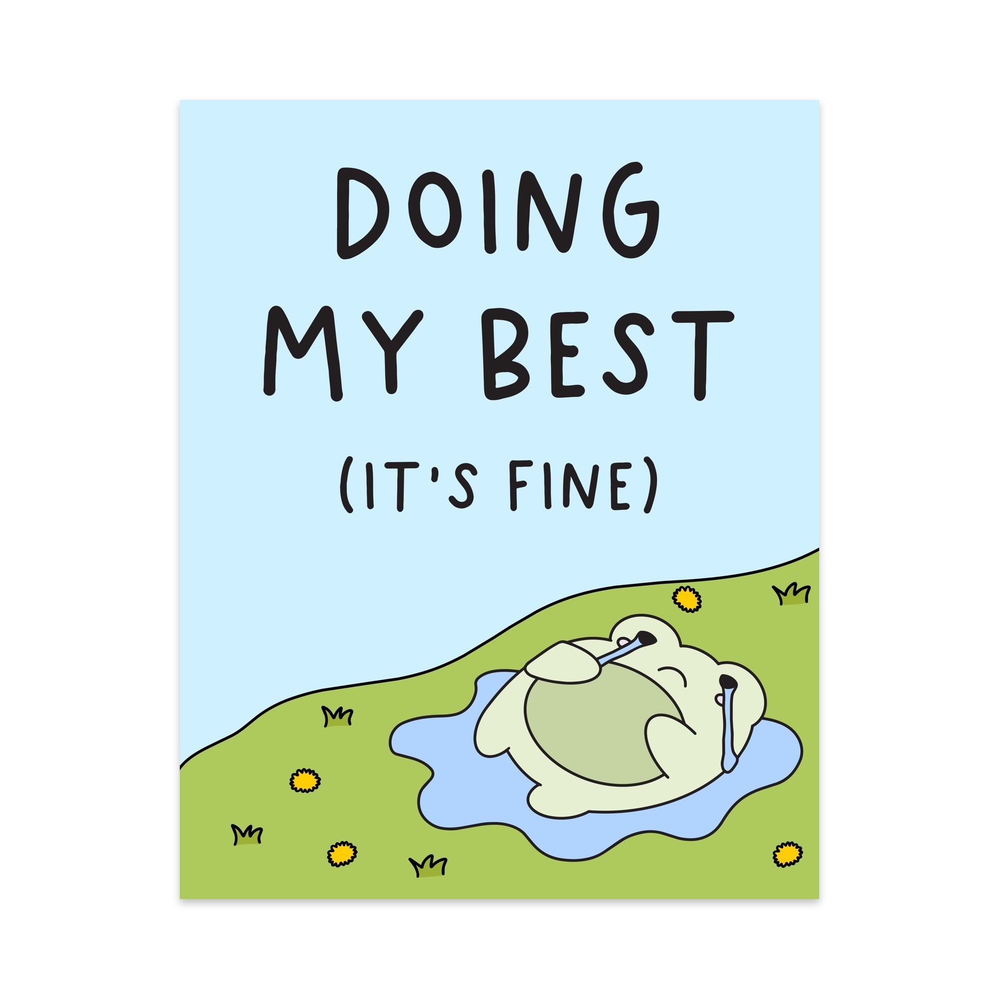 Doing My Best (It's Fine) Unframed Art Print