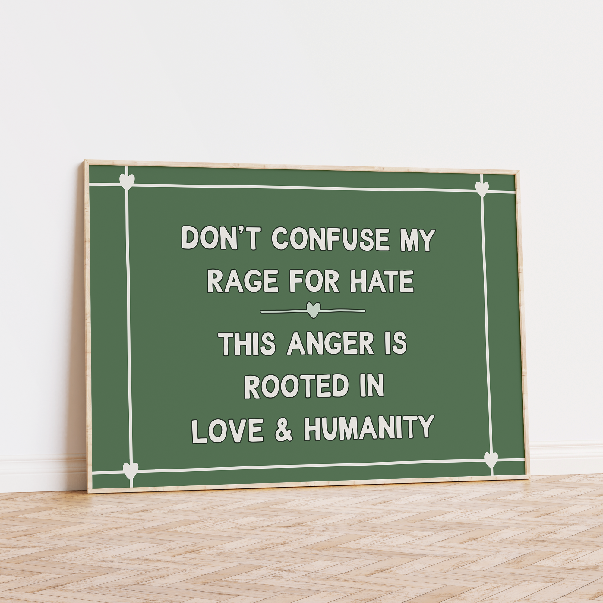 Don't Confuse My Rage For Hate This Anger is Rooted In Love & Humanity Unframed Art Print
