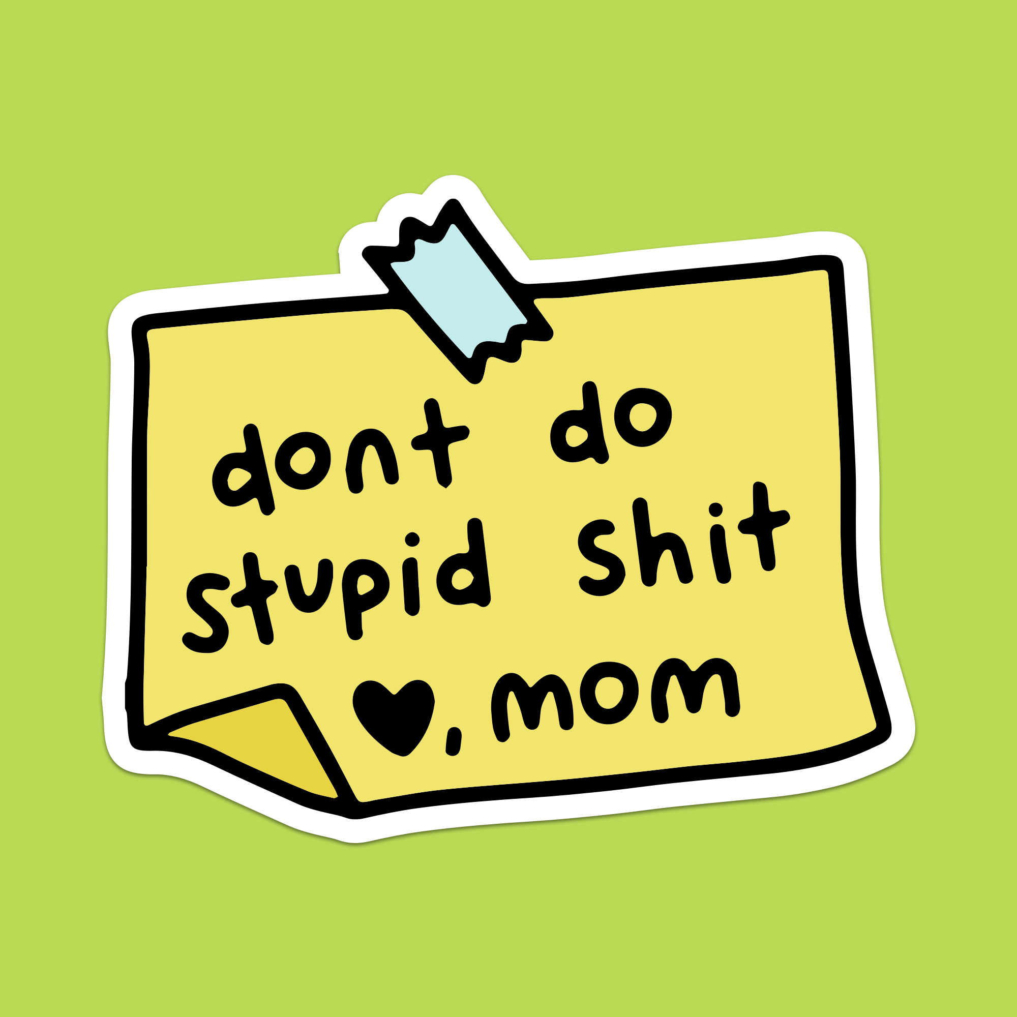 1.5" Mini Don't Do Stupid Shit Love Mom Vinyl Sticker