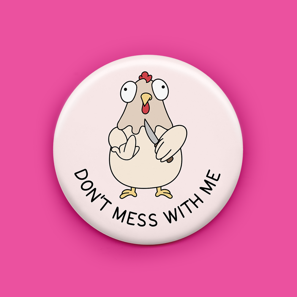 Don't Mess With Me Magnet