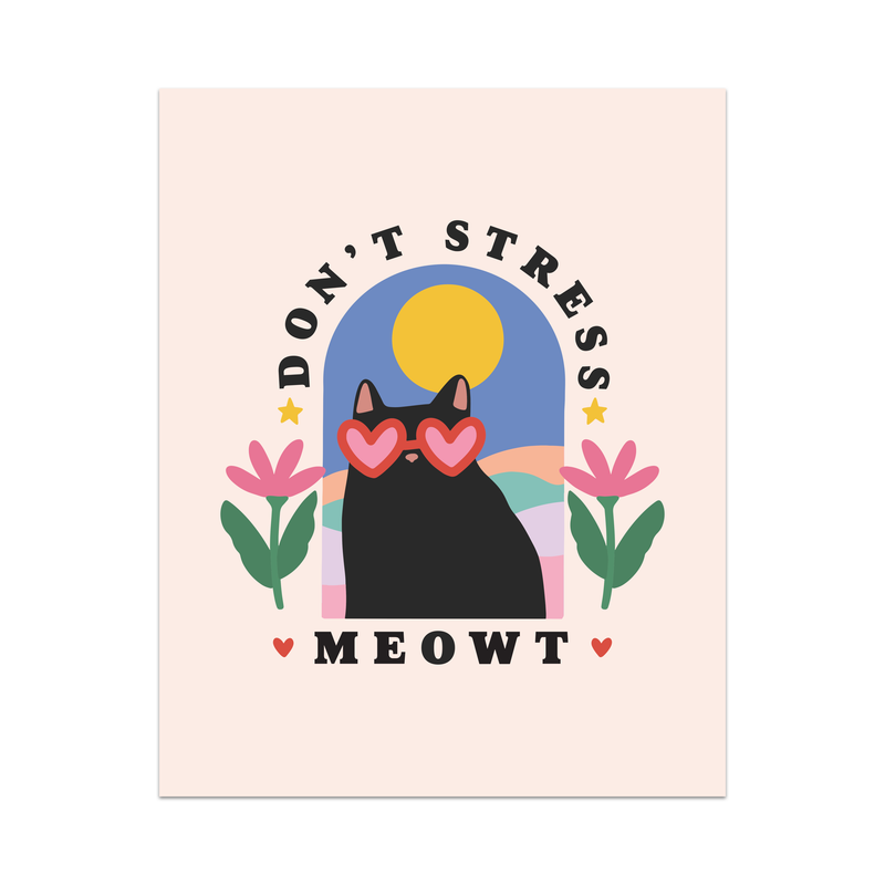 Don't Stress Meowt Unframed Art Print