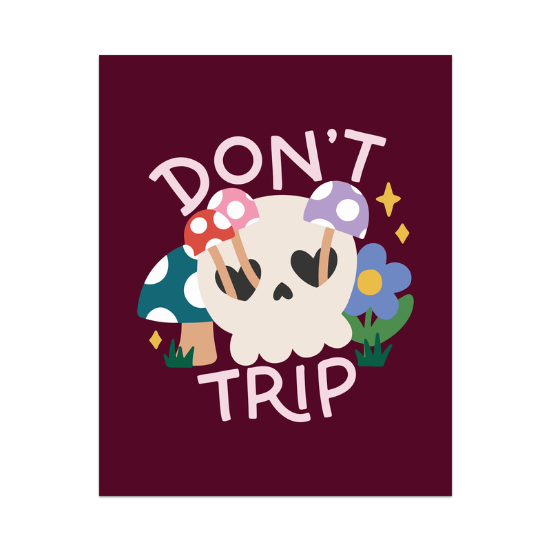 Don't Trip Unframed Art Print