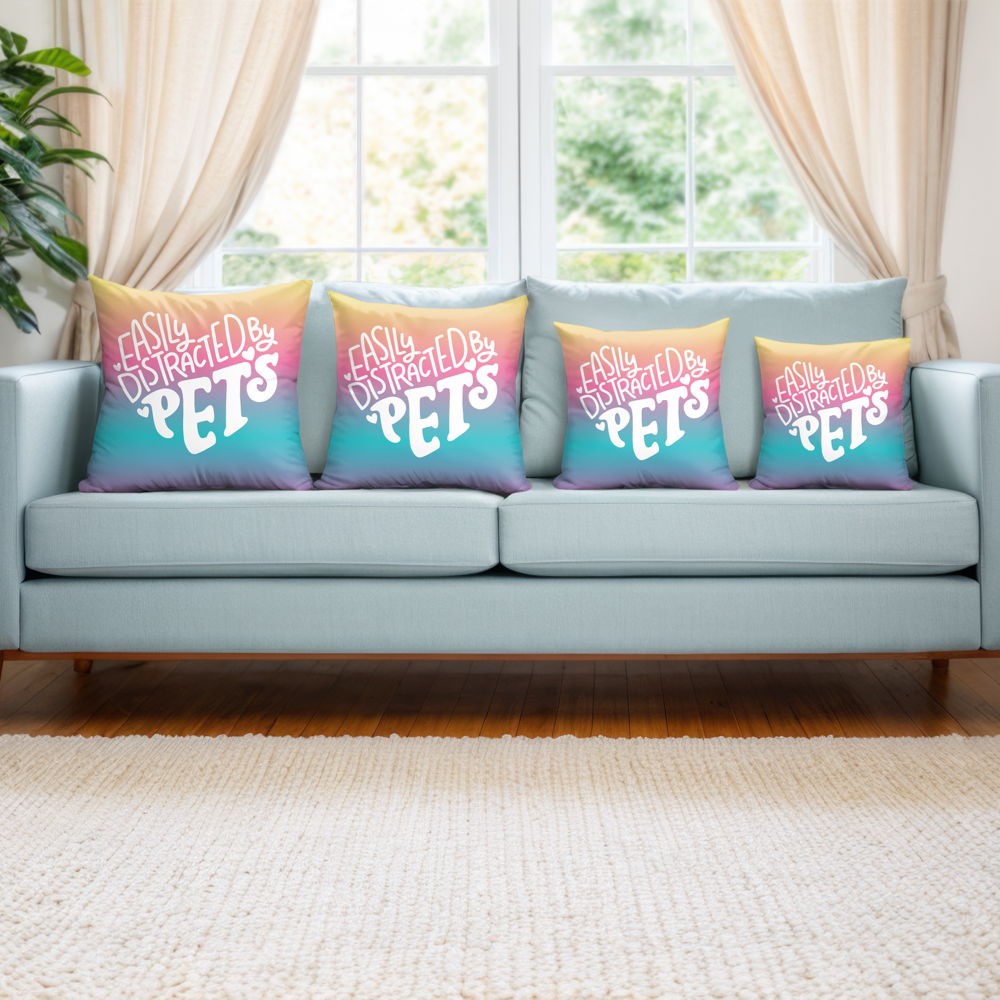 Easily Distracted By Pets Pillow Cover