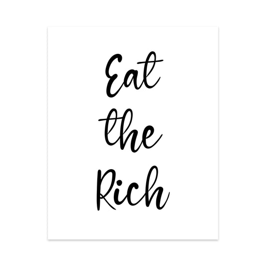Eat the Rich Unframed Art Print
