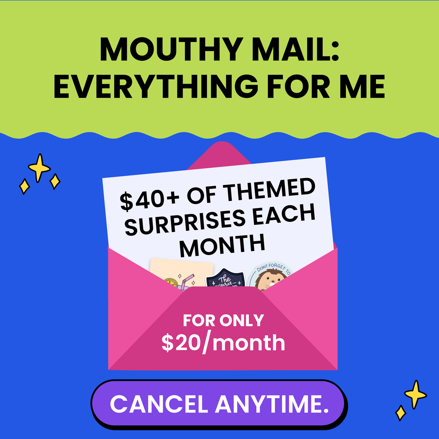 Mouthy Mail: Everything For Me