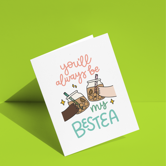 You'll Always Be My Bestea Greeting Card