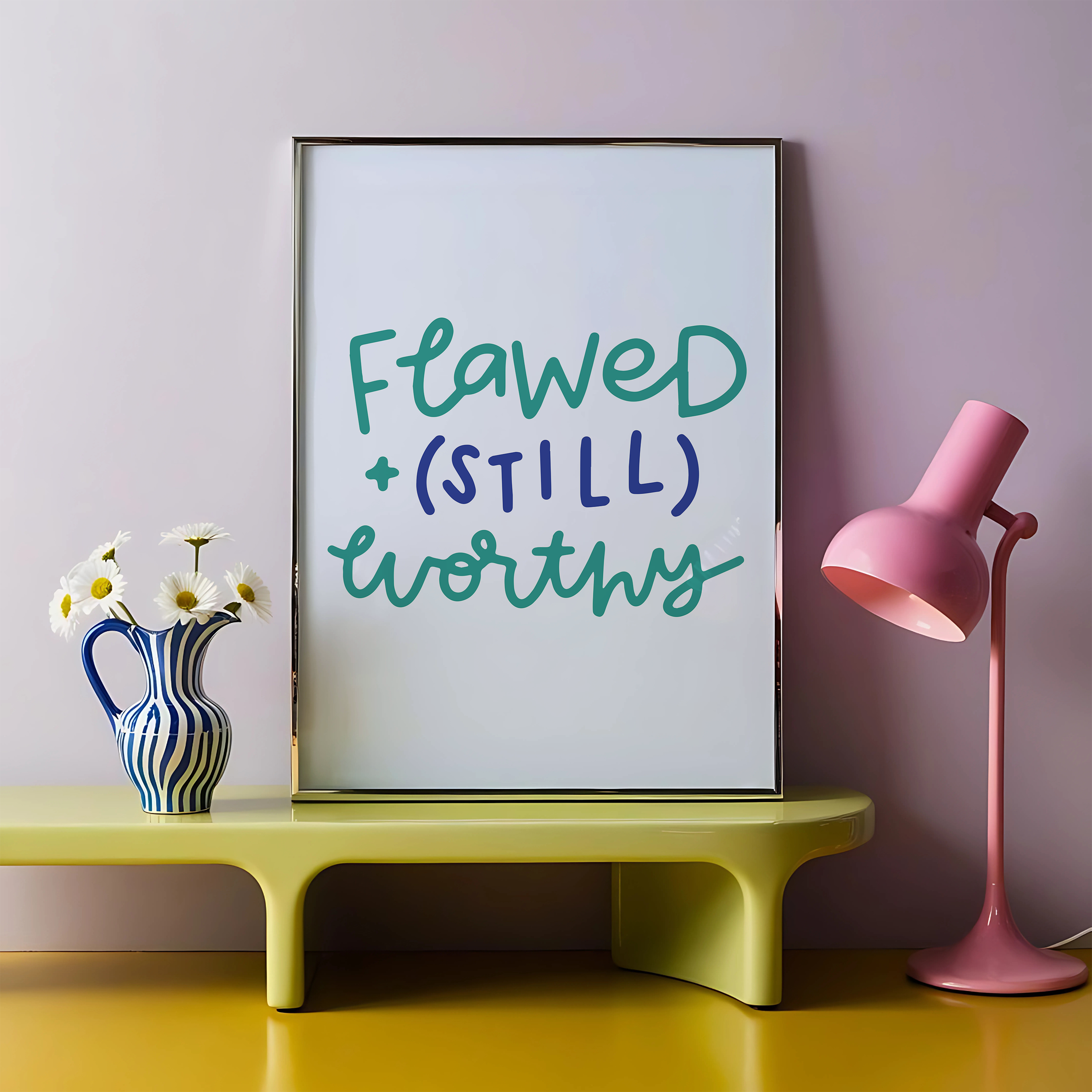 Flawed (Still) Worthy Unframed Art Print