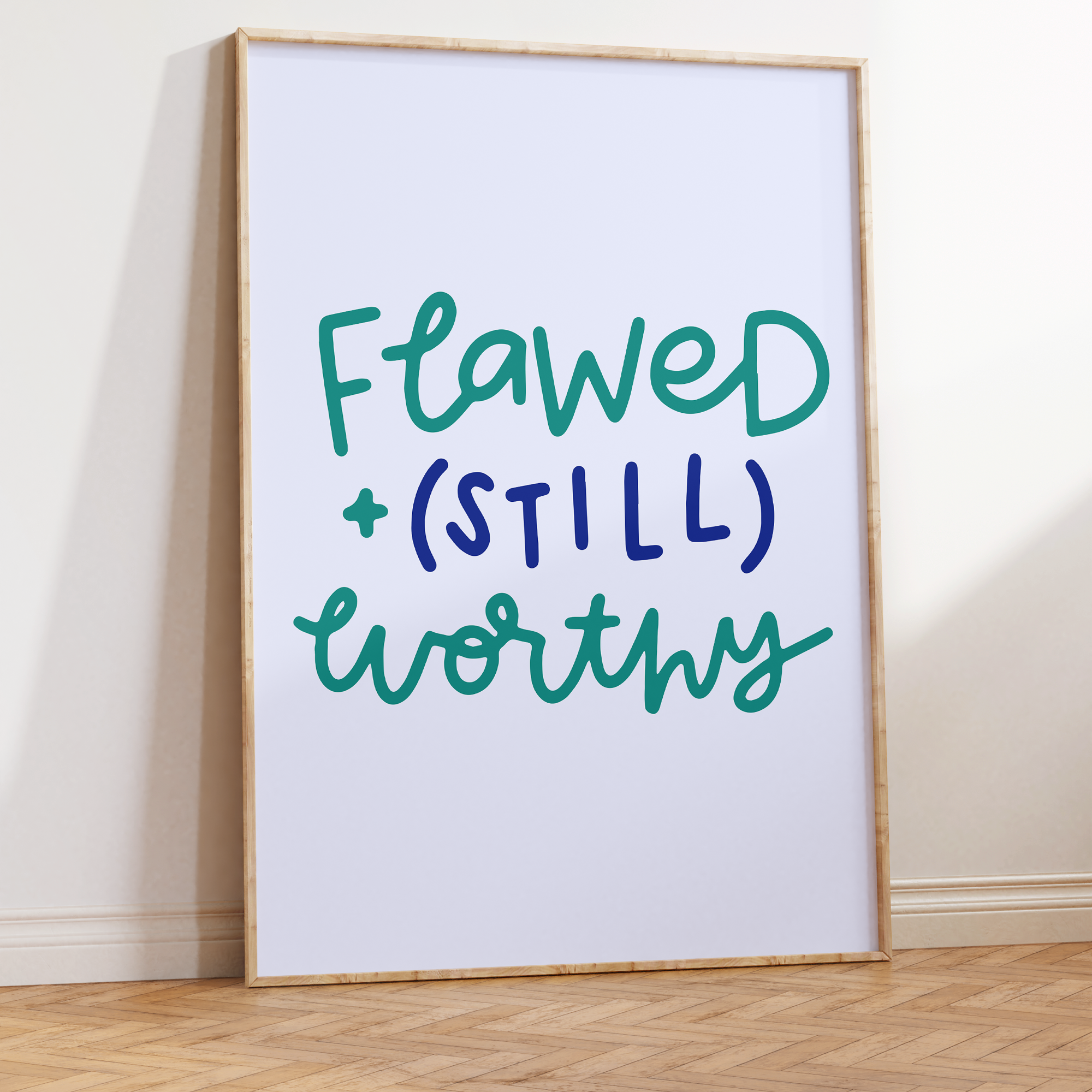 Flawed (Still) Worthy Unframed Art Print