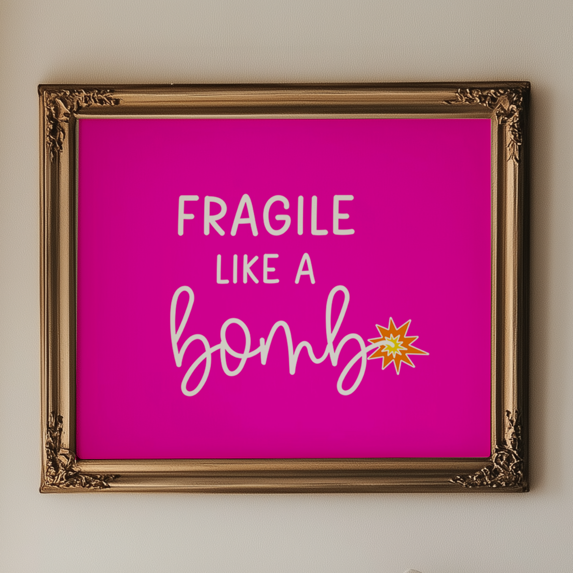 Fragile Like a Bomb Unframed Art Print