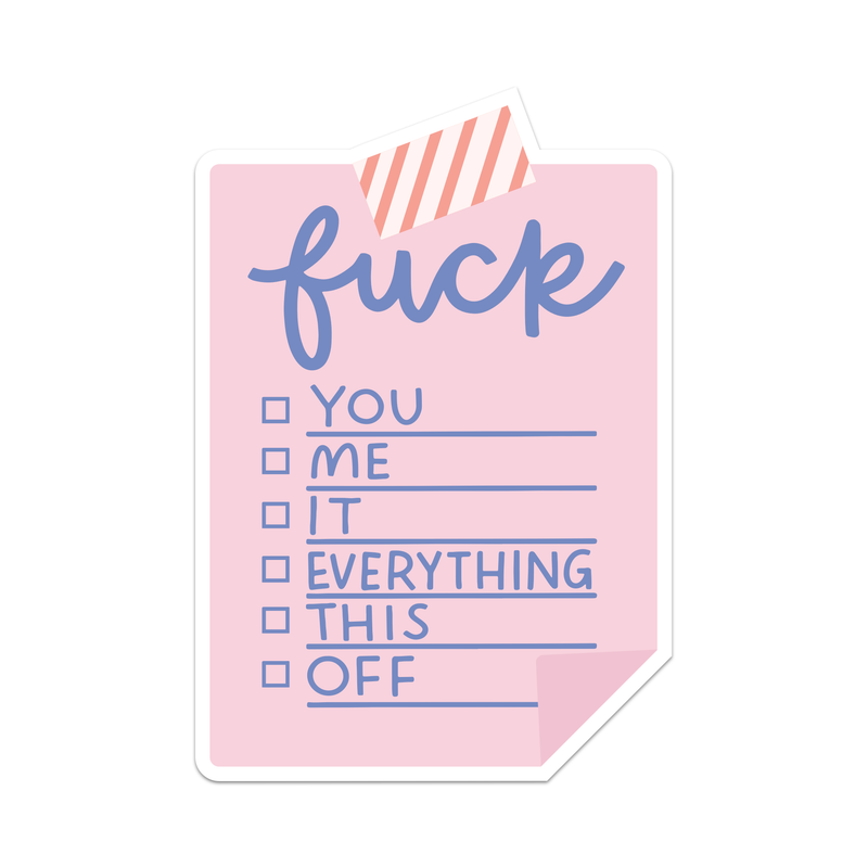 Fuck You Me It Everything This Off