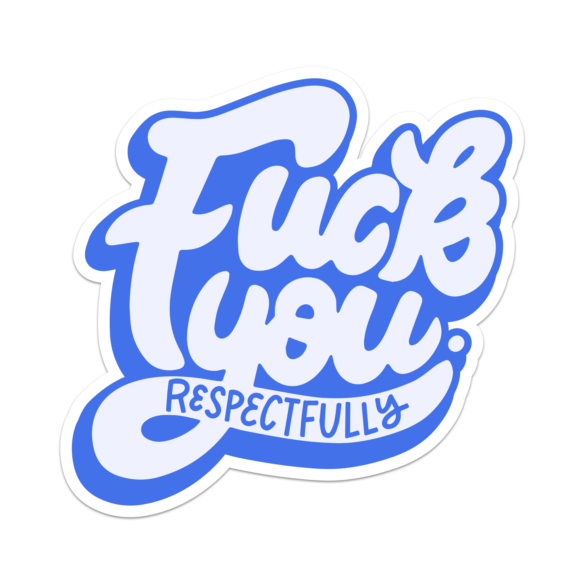 Fuck You Respectfully - Brights Edition Vinyl Sticker