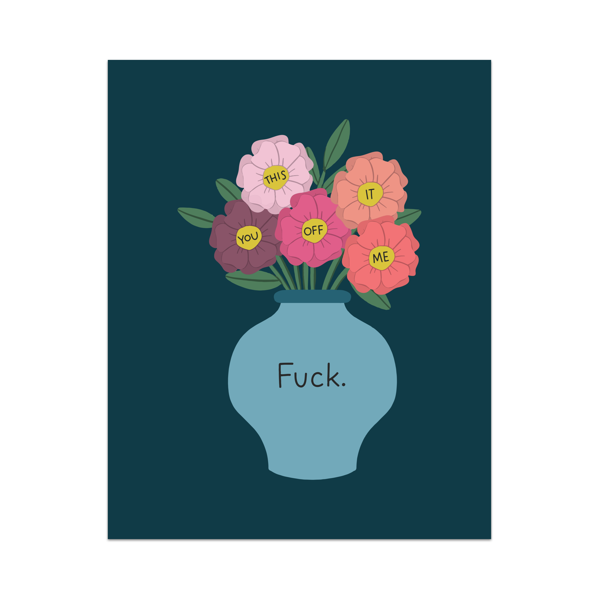 Fuck Flowers Unframed Art Print