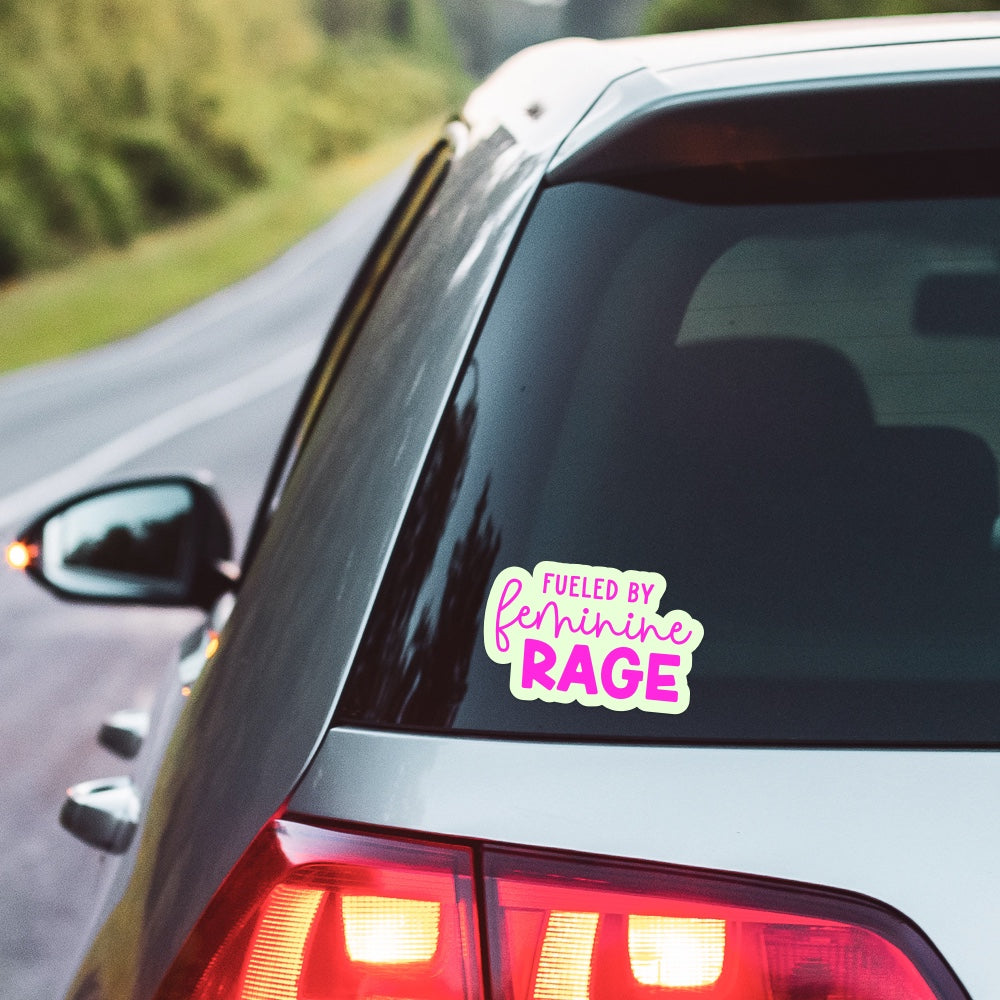 5" Fueled By Feminine Rage Vinyl Sticker