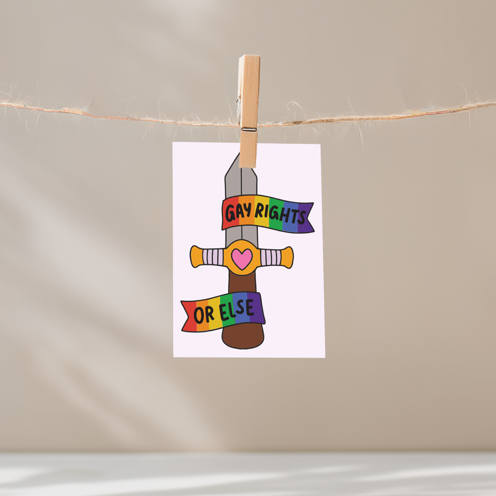 Gay Rights or Else Unframed Mini Art Print