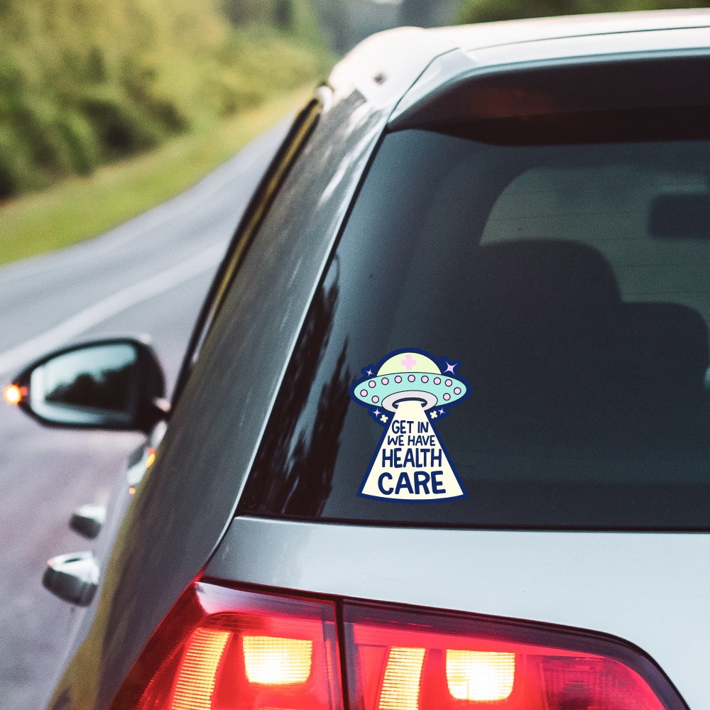 5" Get In We Have Health Care Vinyl Sticker