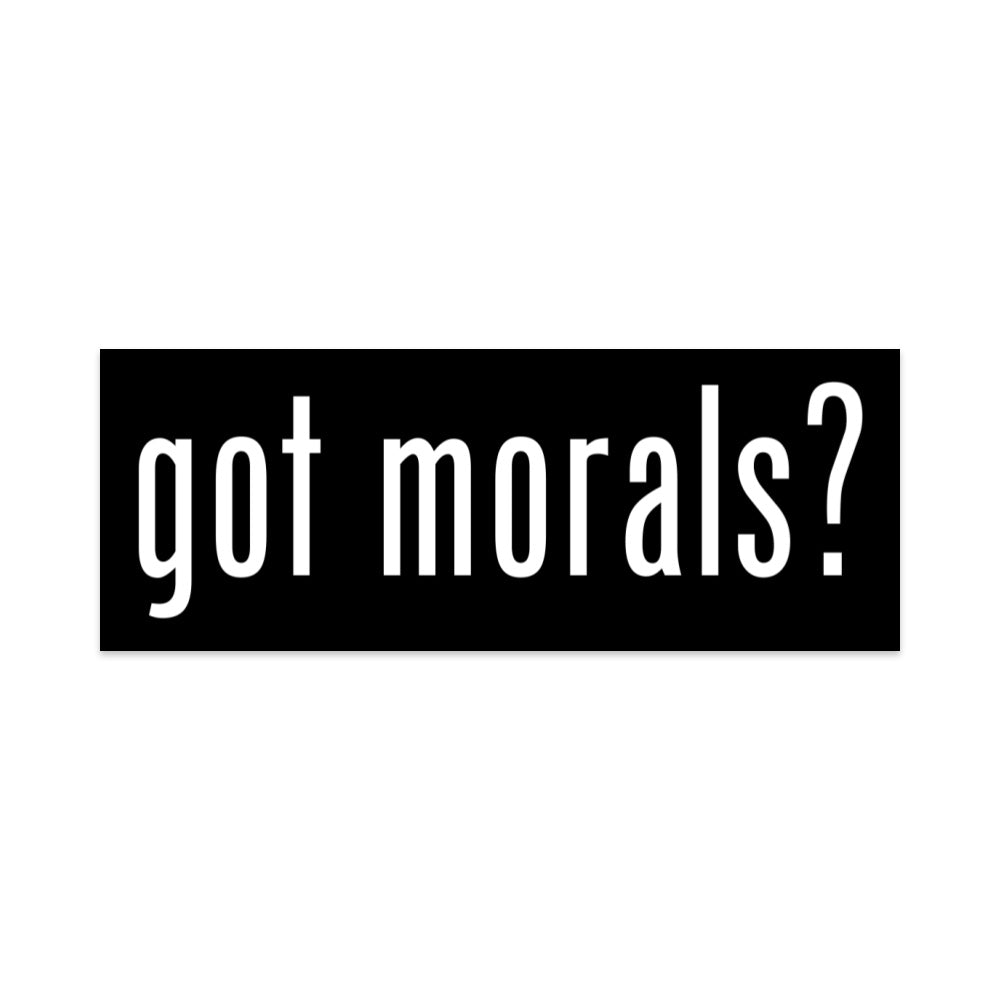 5" Got Morals? Vinyl Sticker