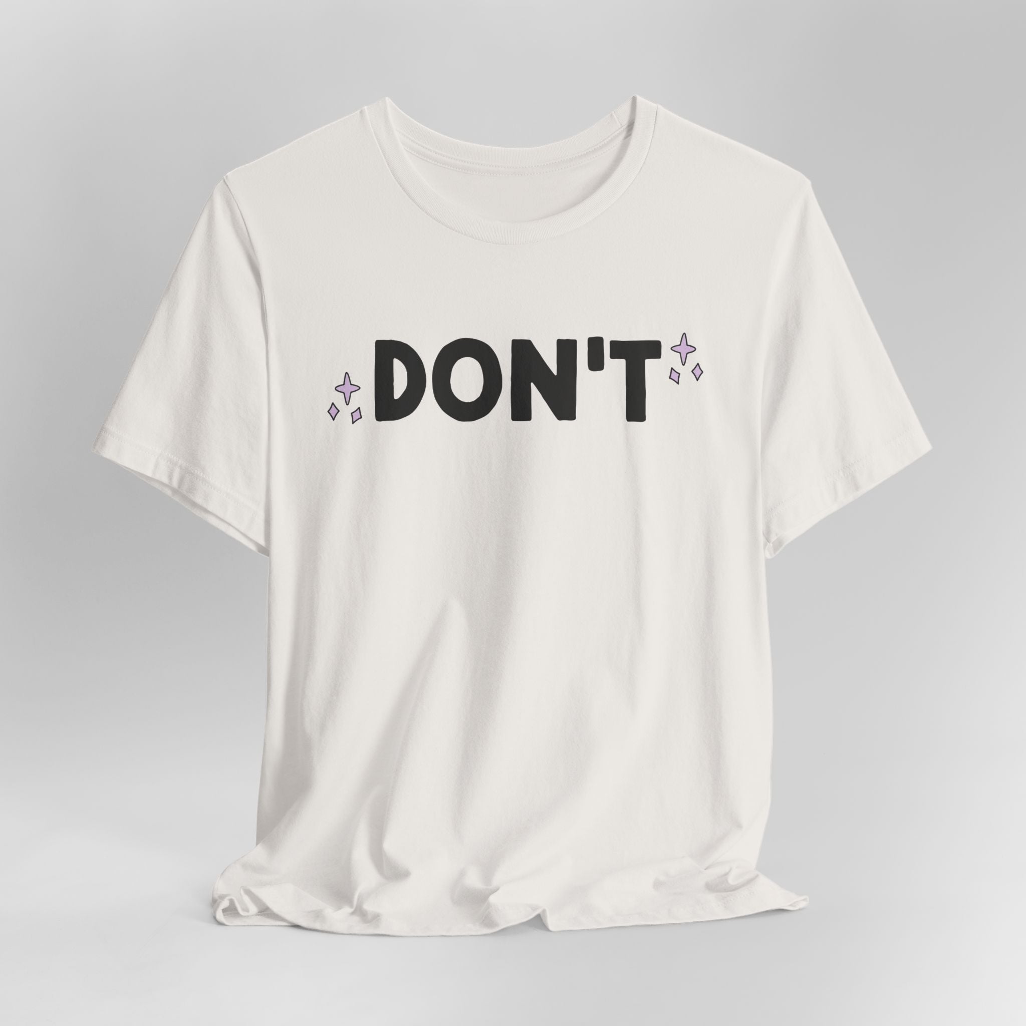 Don't Graphic Tee