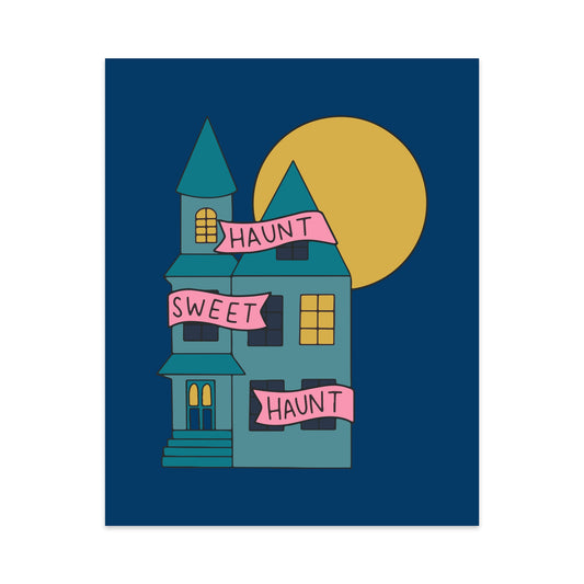 Haunt Sweet Haunt Art Print
