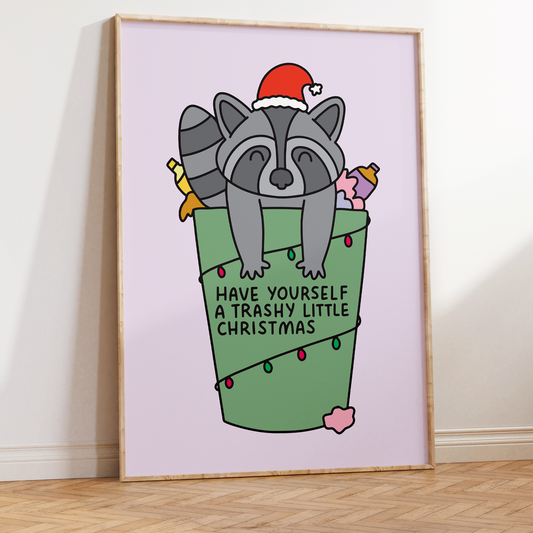 Have Yourself a Trashy Little Christmas Unframed Art Print