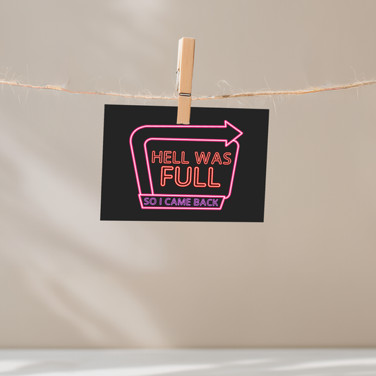 Hell Was Full So I Came Back Unframed Mini Art Print