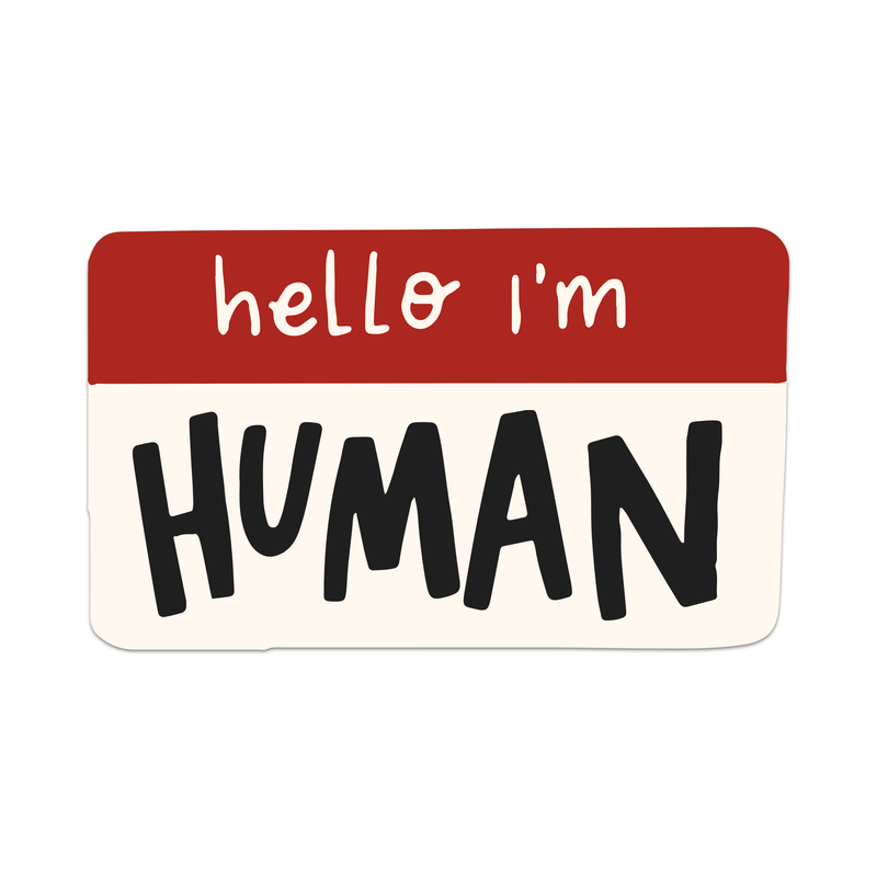 Hello I'm Human