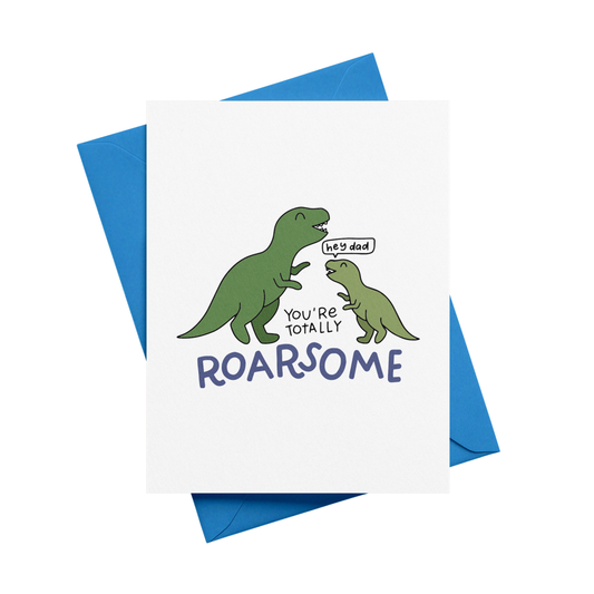Hey Dad You're Totally Roarsome Greeting Card