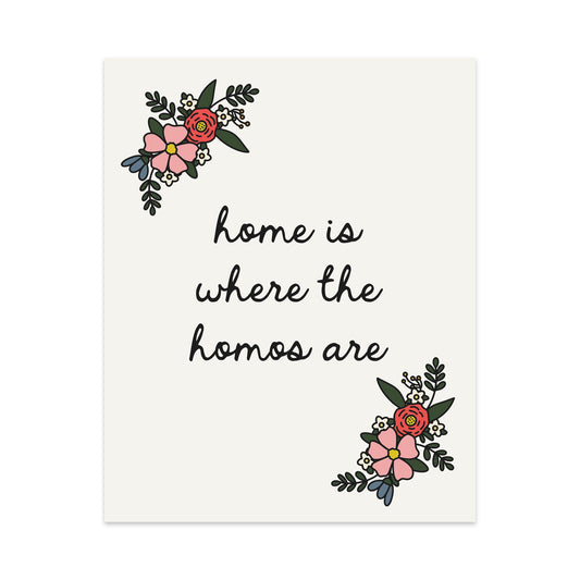 Home is Where the Homos are Unframed Art Print