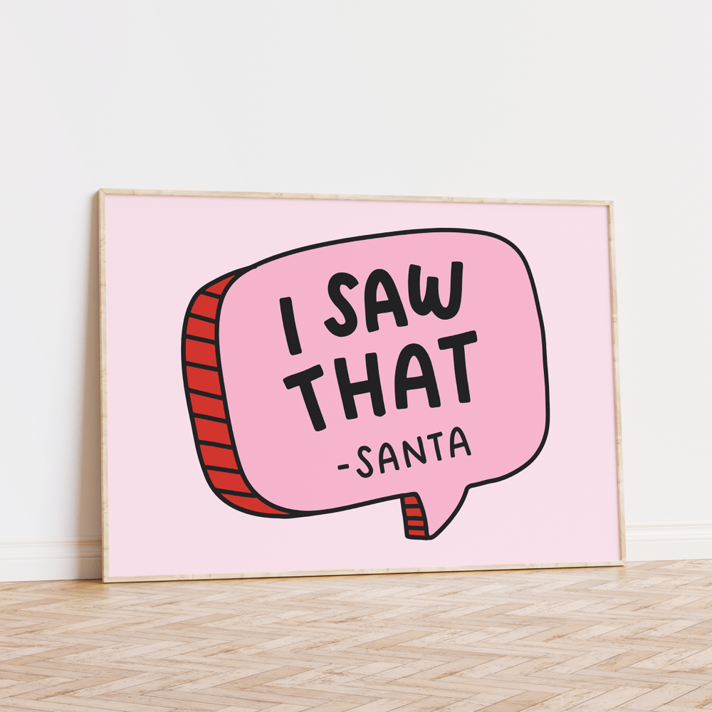 I Saw That Unframed Art Print