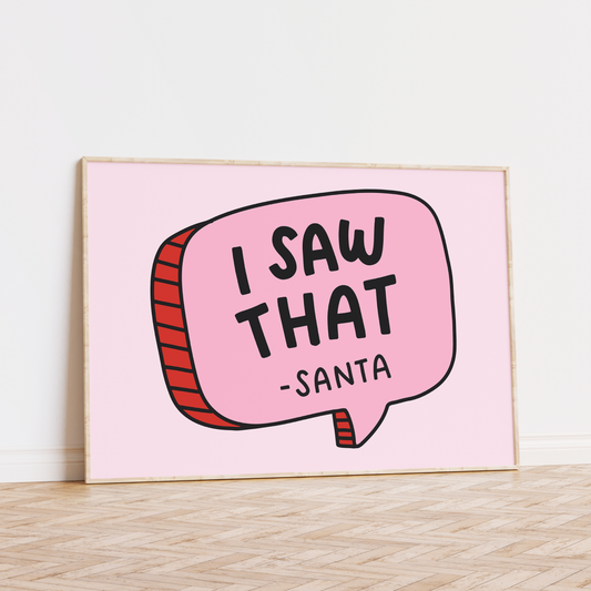 I Saw That Unframed Art Print