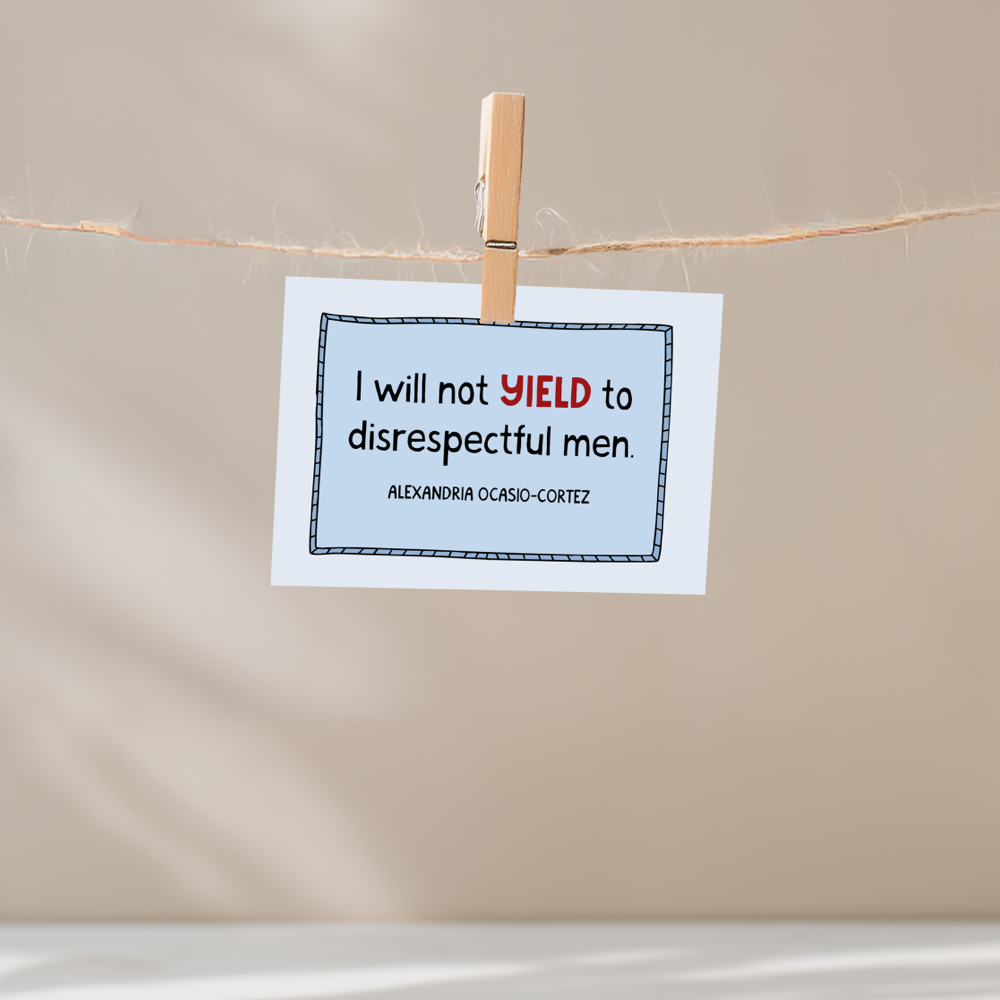 I Will Not Yield to Disrespectful Men Unframed Mini Art Print