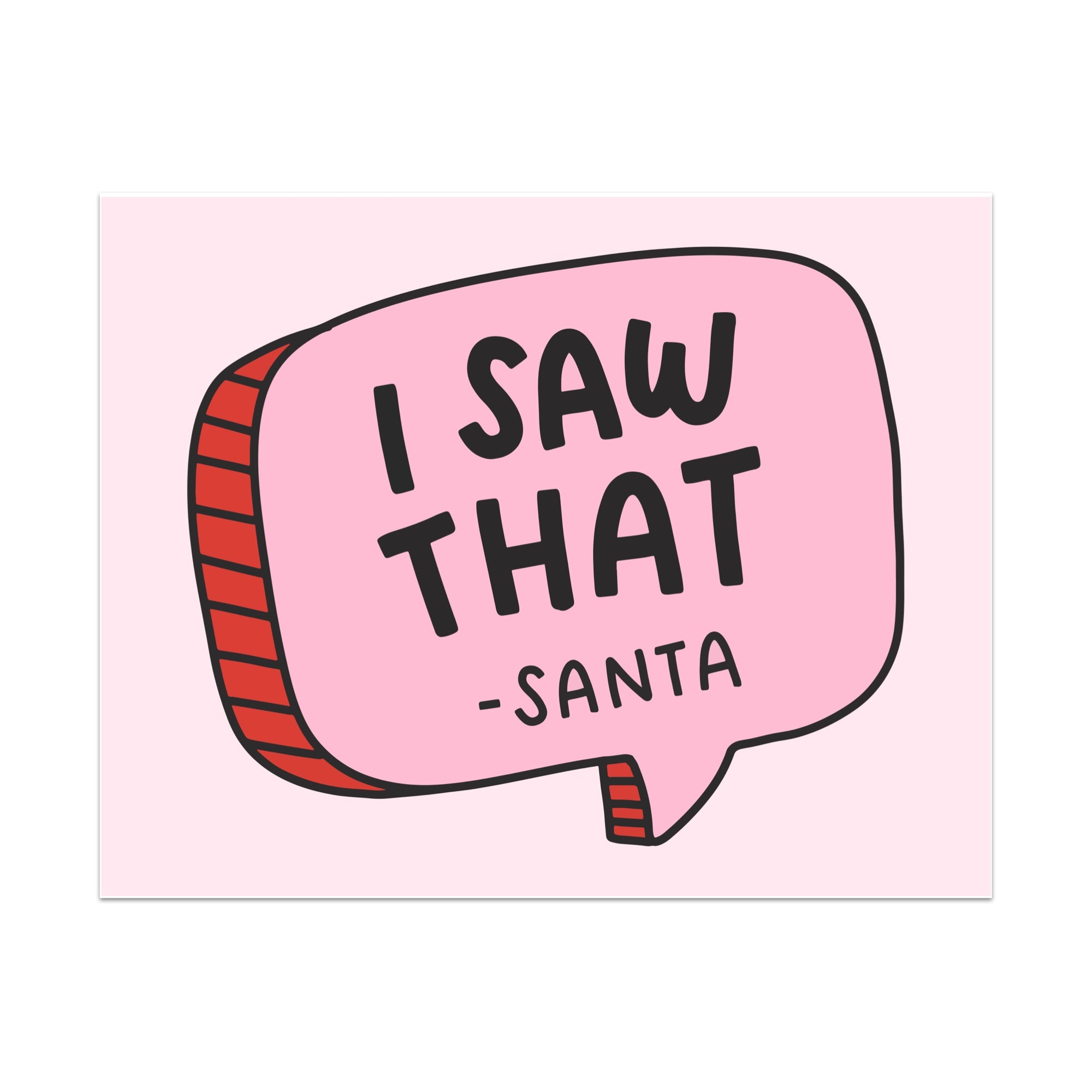 I Saw That Unframed Art Print