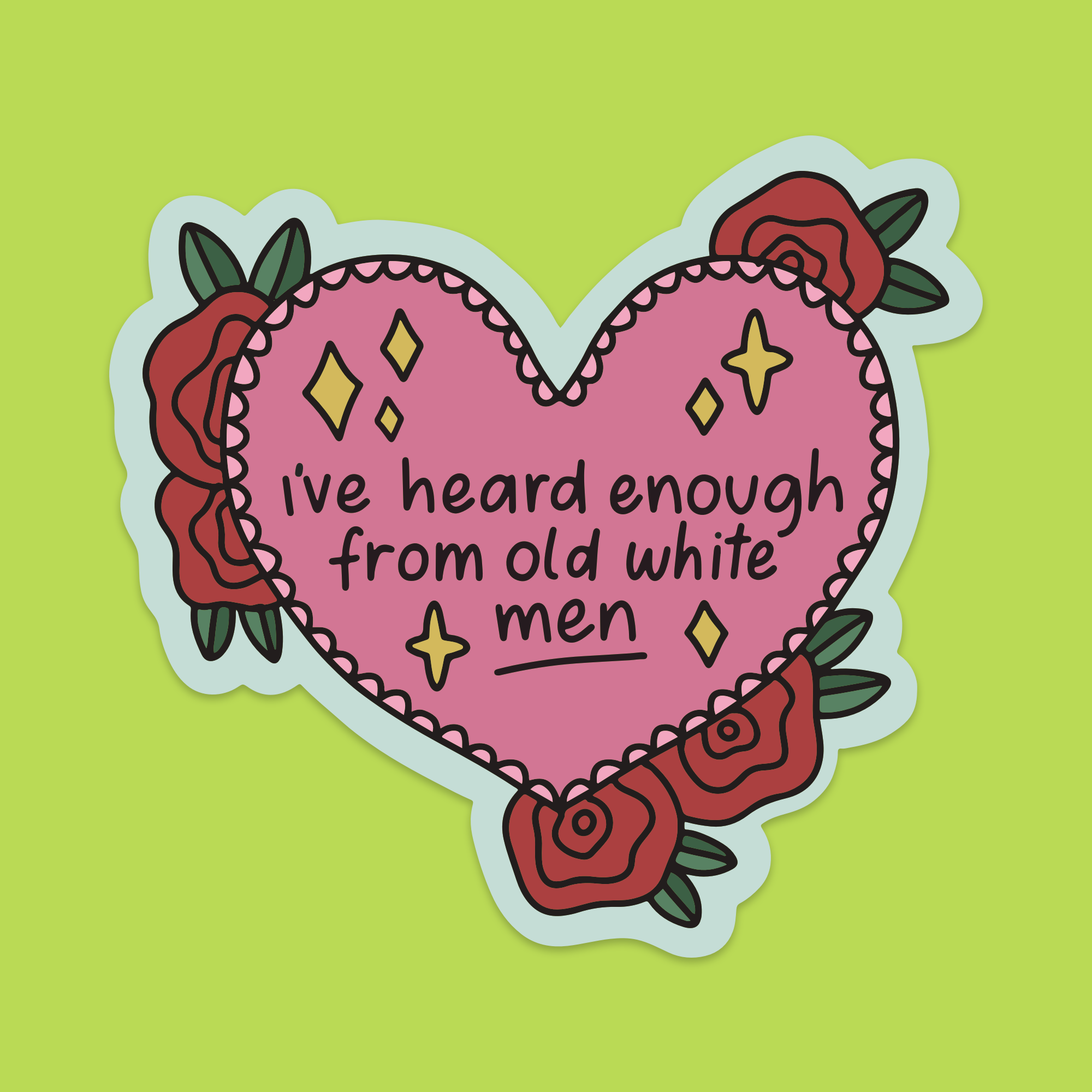 1.5" Mini I've Heard Enough From Old White Men Vinyl Sticker