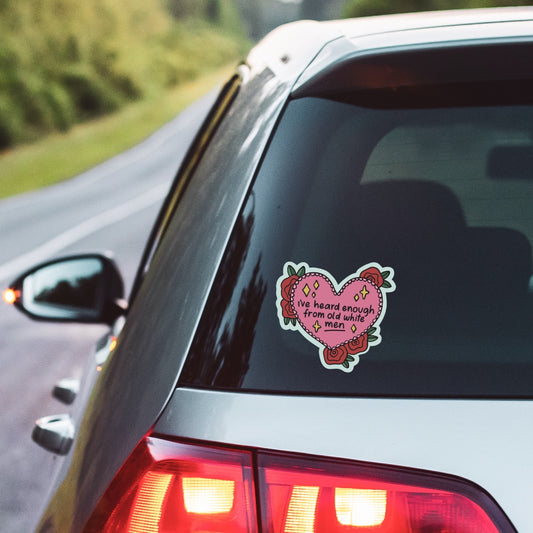 5" I’ve Heard Enough From Old White Men Car Decal