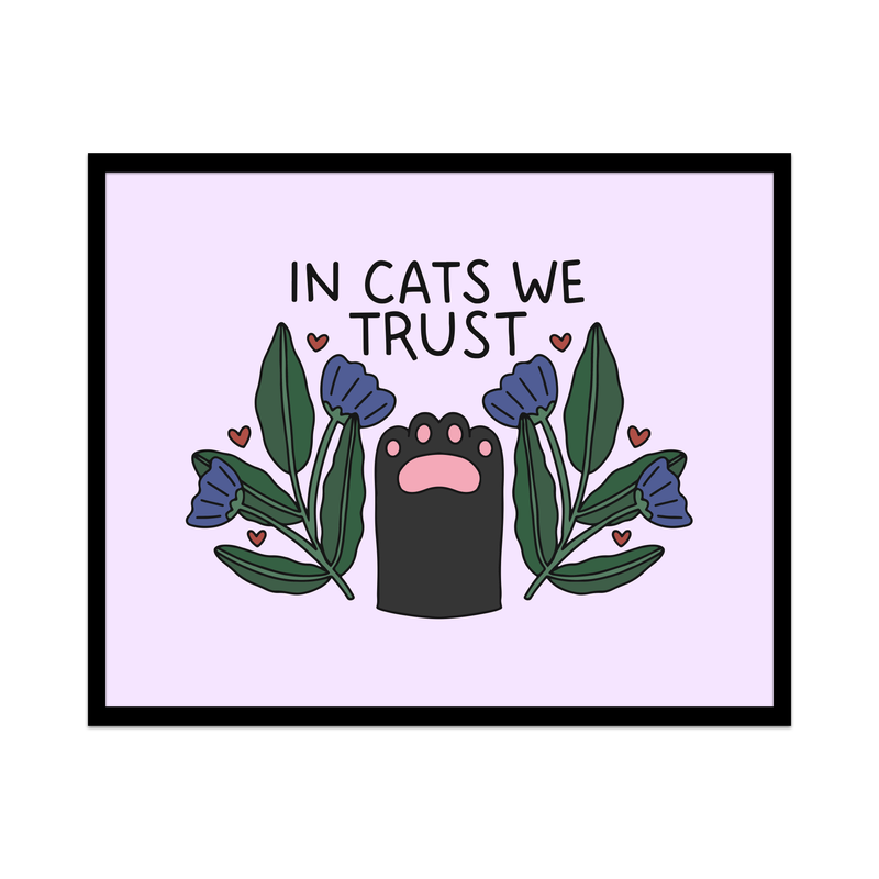 In Cats We Trust Unframed Art Print