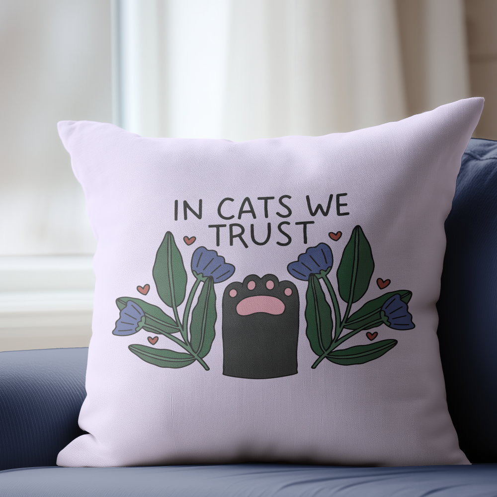 In Cats We Trust Pillow Cover