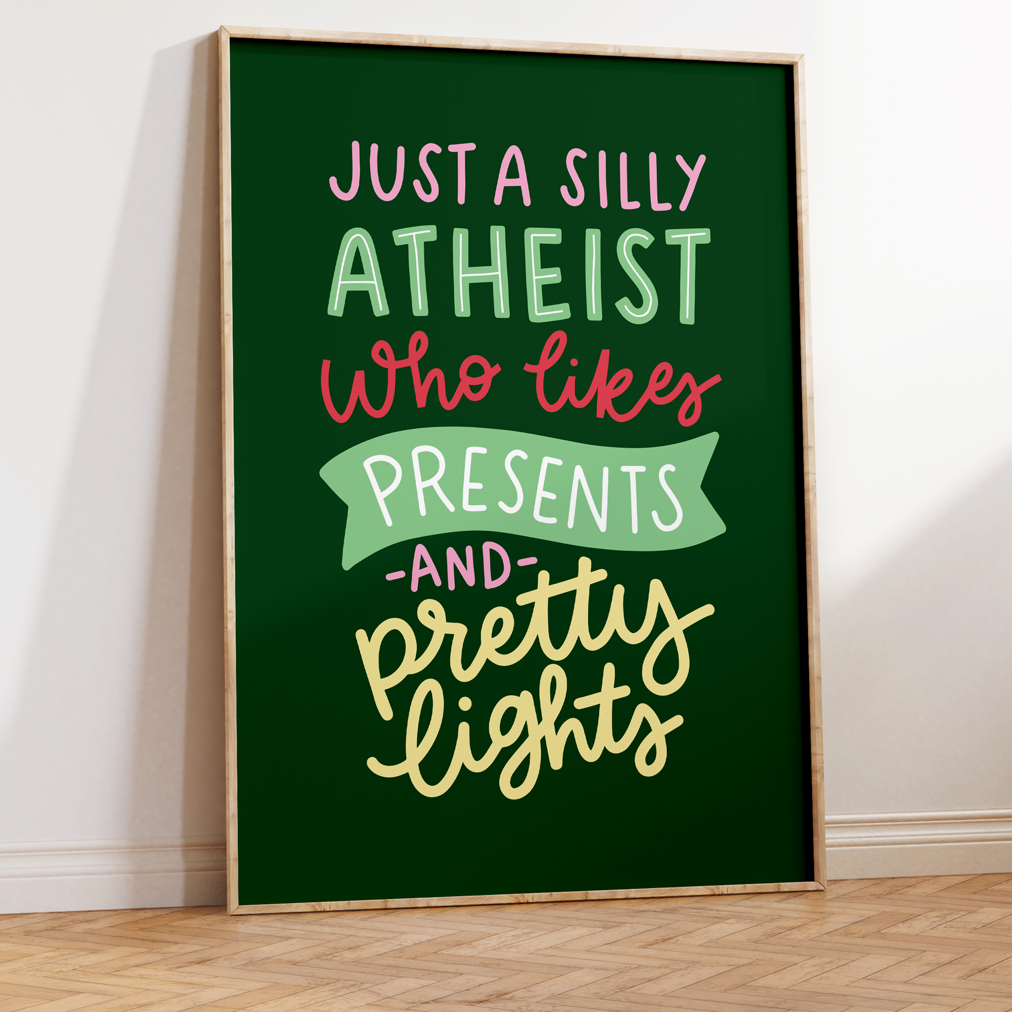 Just a Silly Little Atheist Who Likes Presents and Pretty Lights Unframed Art Print
