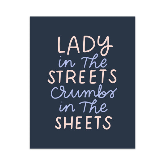 Lady In the Streets Crumbs in the Sheets Unframed Art Print