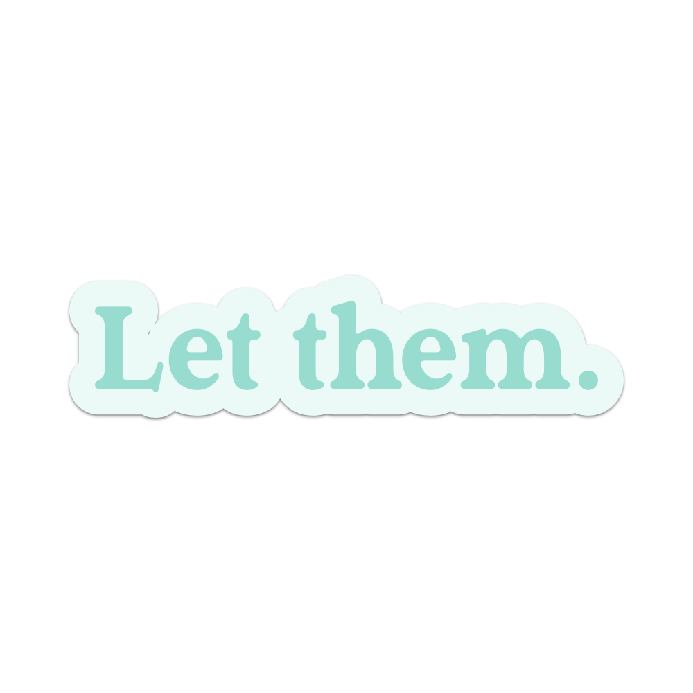 Let Them Vinyl Sticker