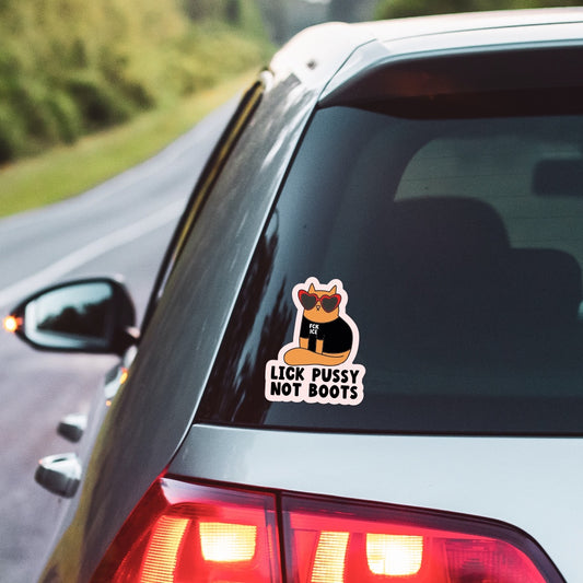 5" Lick Pussy Not Boots Vinyl Sticker