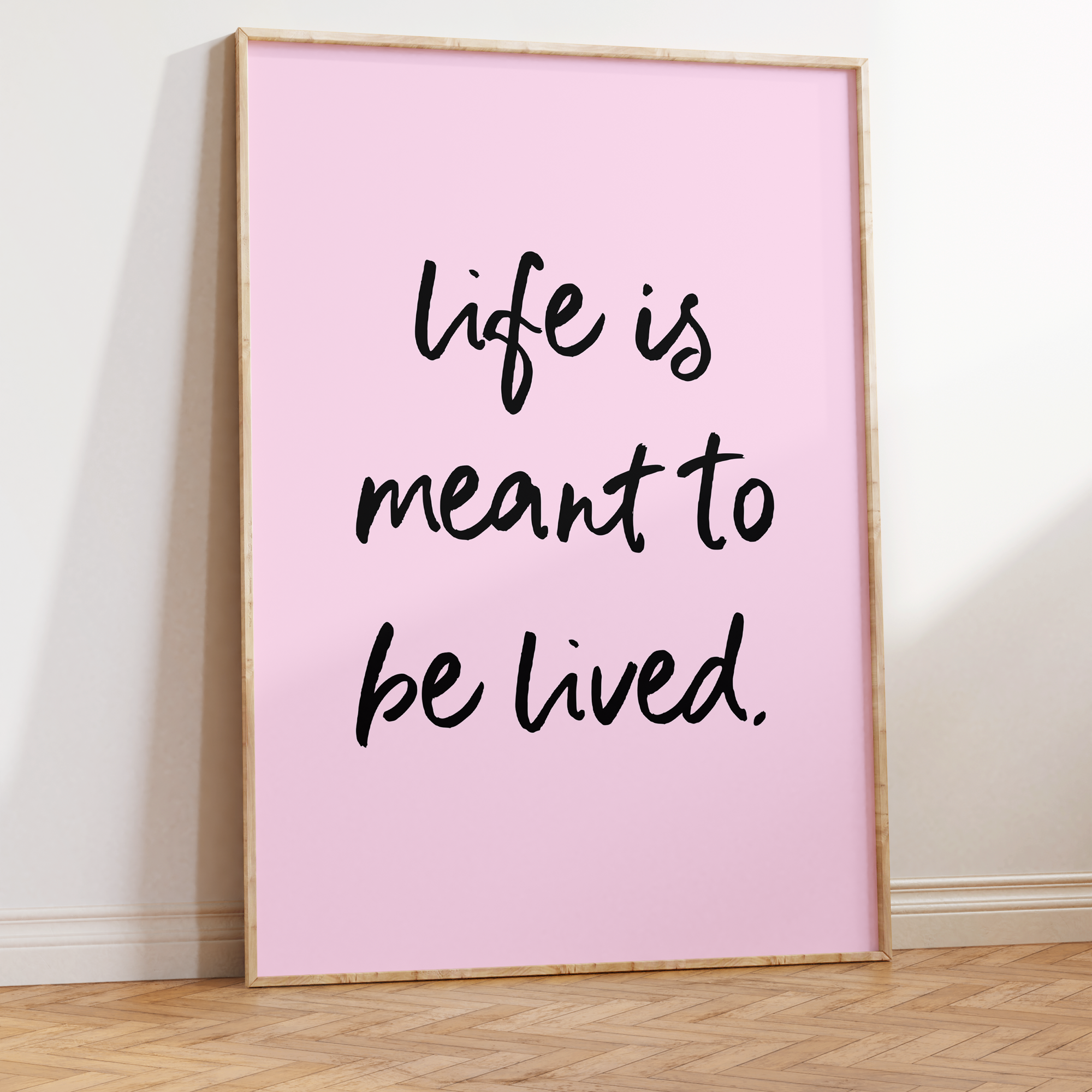 Life Is Meant to be Lived Unframed Art Print