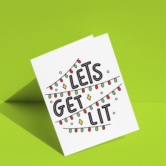 Let's Get Lit Greeting Card