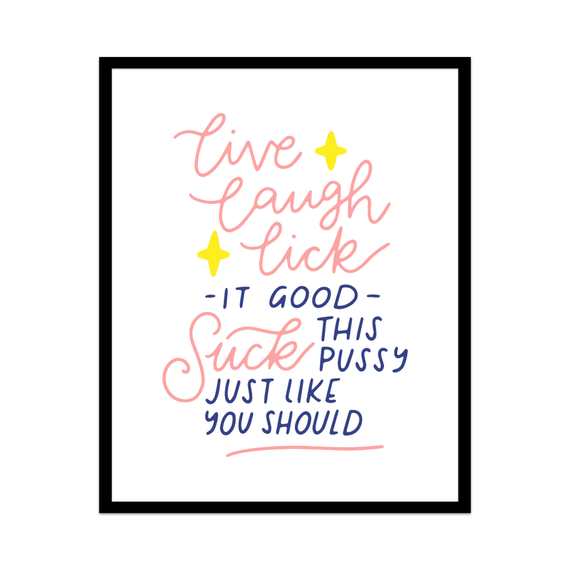 Live Laugh Lick It Good Unframed Art Print