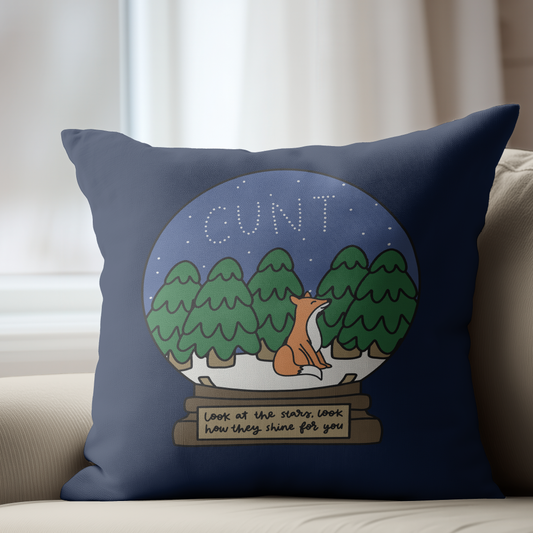 Look At The Stars Look How They Shine For You (Cunt) Pillow Cover