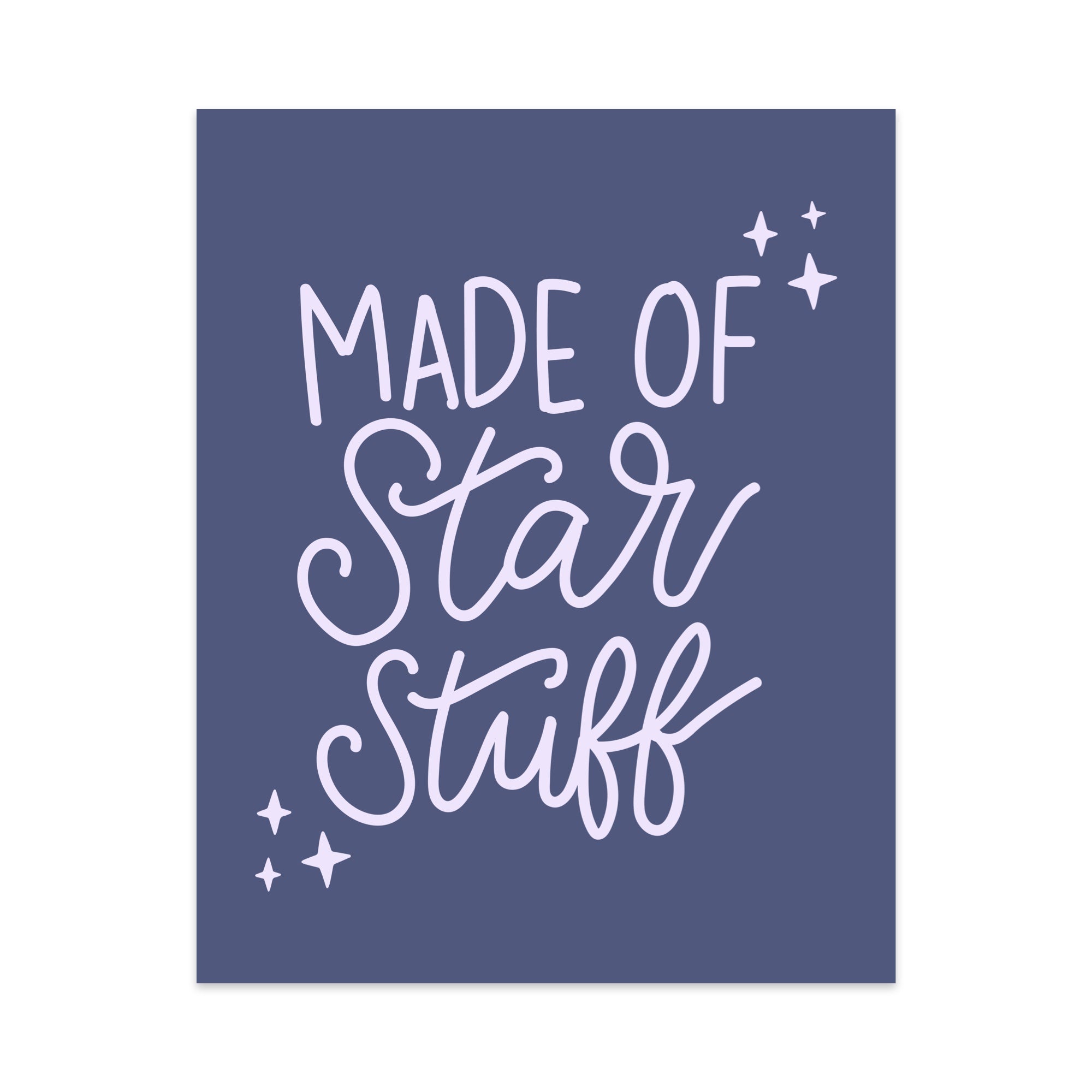 Made of Star Stuff Unframed Art Print