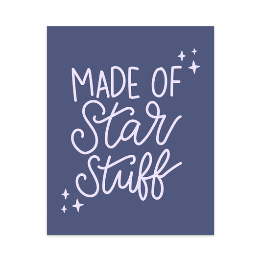 Made of Star Stuff Unframed Art Print