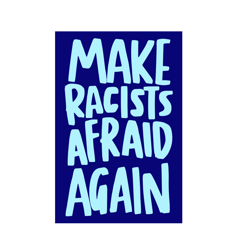 5" Make Racists Afraid Again Vinyl Sticker