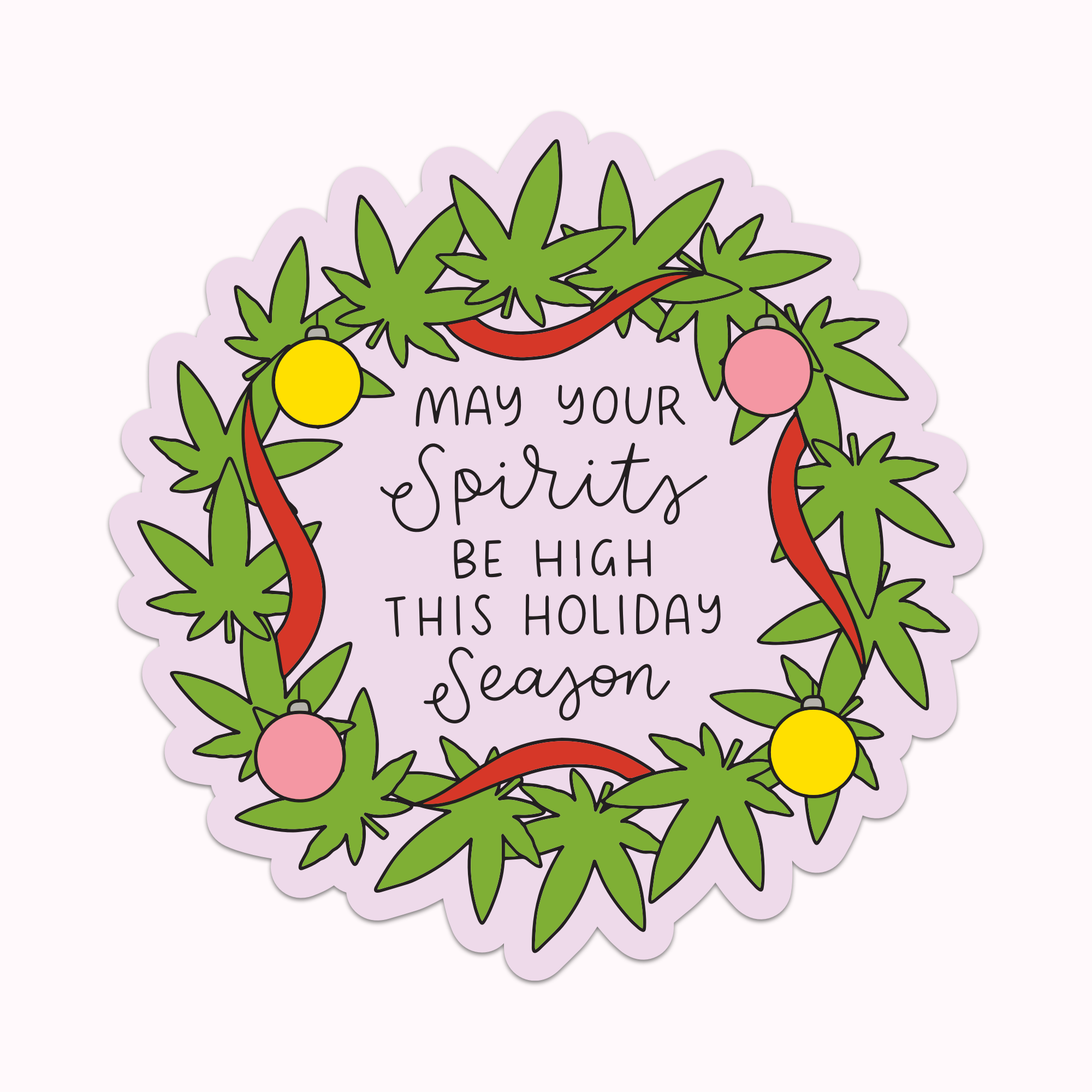 May Your Spirits Be High Vinyl Sticker