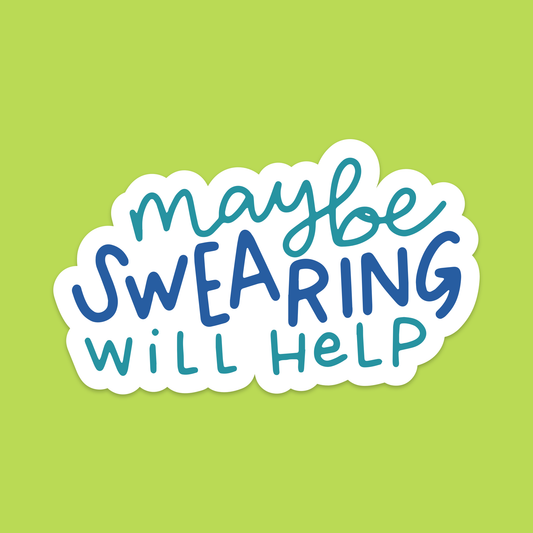 1.5" Mini Maybe Swearing Will Help Vinyl Sticker